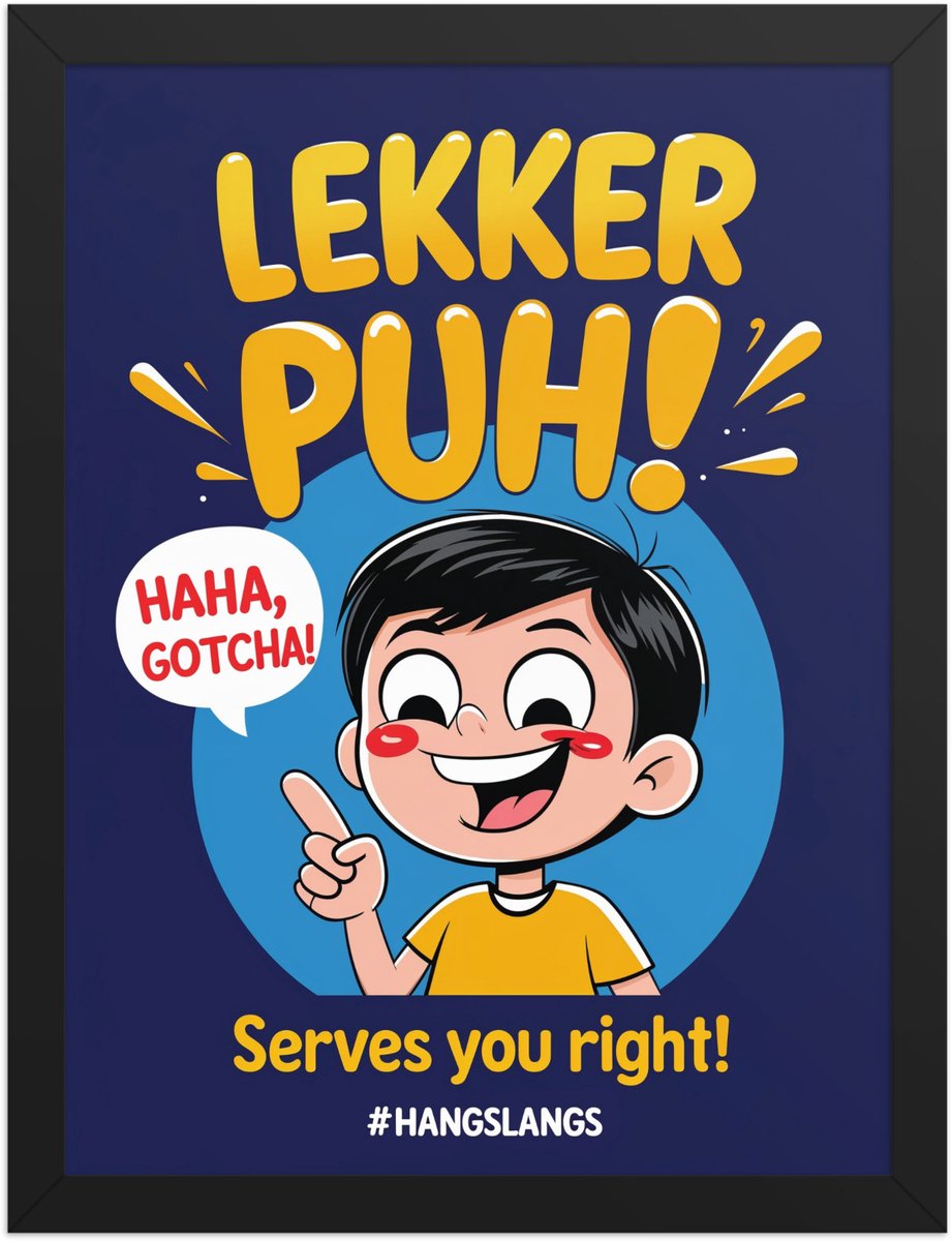 Funny Dutch Slang Poster “Lekker Puh!” – Humoristische Wanddecoratie – 30×40 cm – Cadeau & Home Decor