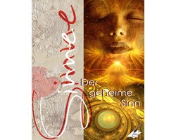 Die Sinne - der geheime Sinn