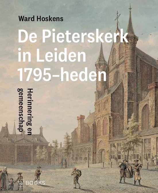 Pieterskerk Leiden 1795-heden - cover