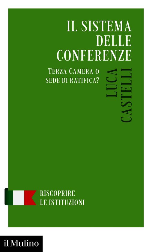 Riscoprire le istituzioni - Il sistema delle Conferenze - cover