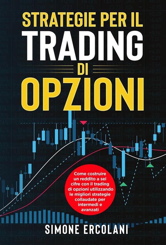 STRATEGIE PER IL TRADING DI OPZIONI. Come costruire un reddi ... - cover