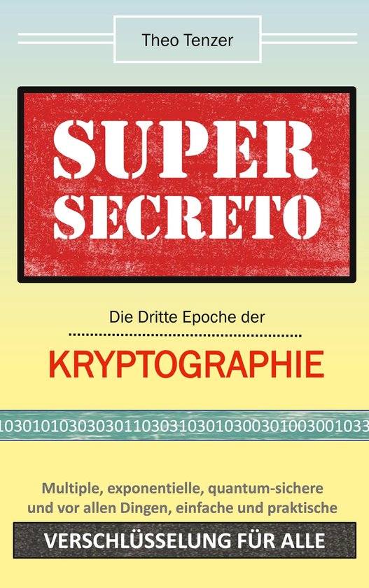 Super Secreto - Die Dritte Epoche der Kryptographie - cover