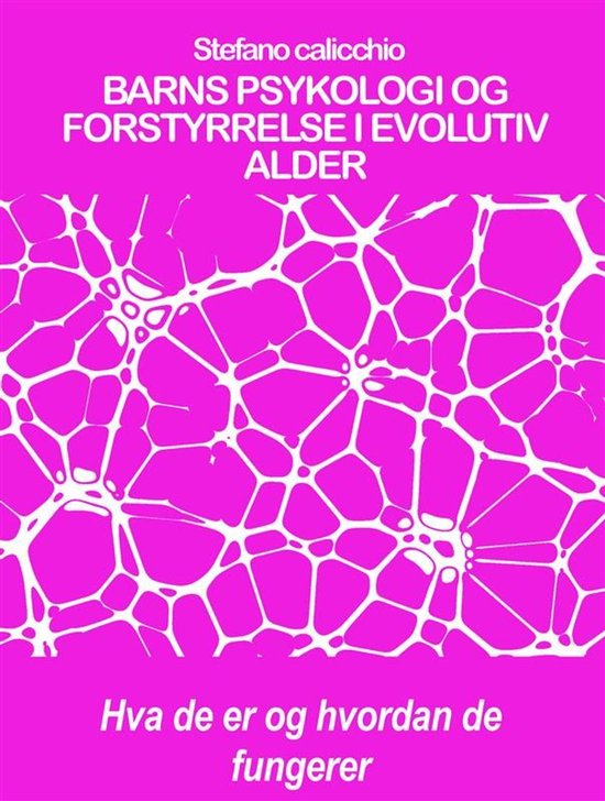 BARNS PSYKOLOGI OG FORSTYRRELSE I EVOLUTIV ALDER: Hva de er  ... - cover