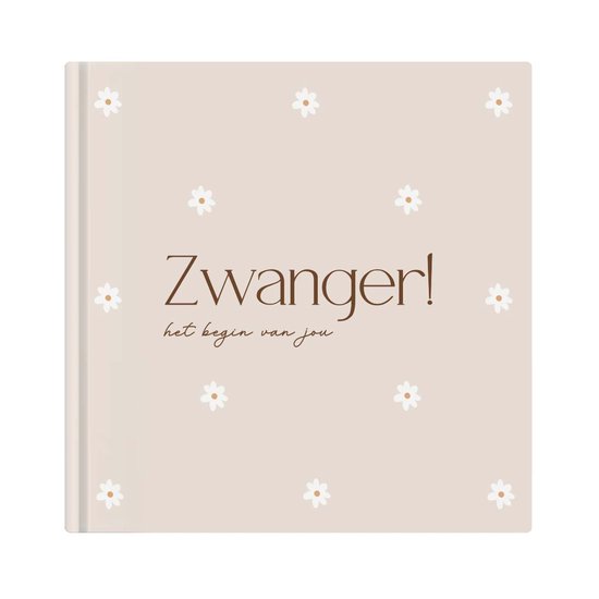 Zwangerschapsdagboek 'Zwanger!' - madelief - 9 maanden zwangerschapsdagboek - mijn 9 maanden boek - zwangerschapsdagboek - cadeau zwangere vrouw - beige - zwangerschap - Writemoments