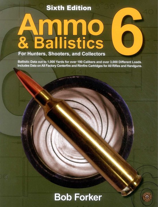 Ammo & Ballistics 6: For Hunters, Shooters, and Collectors - cover