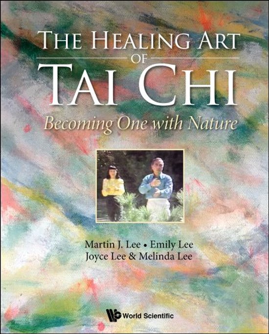 Healing Art Of Tai Chi, The: Becoming One With Nature - cover