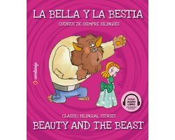 Cuentos de siempre bilingües / Classic Bilingual Stories - La bella y la bestia / The Beauty And The Beast