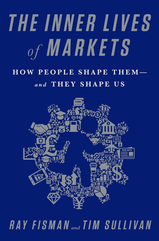 The Inner Lives of Markets - cover