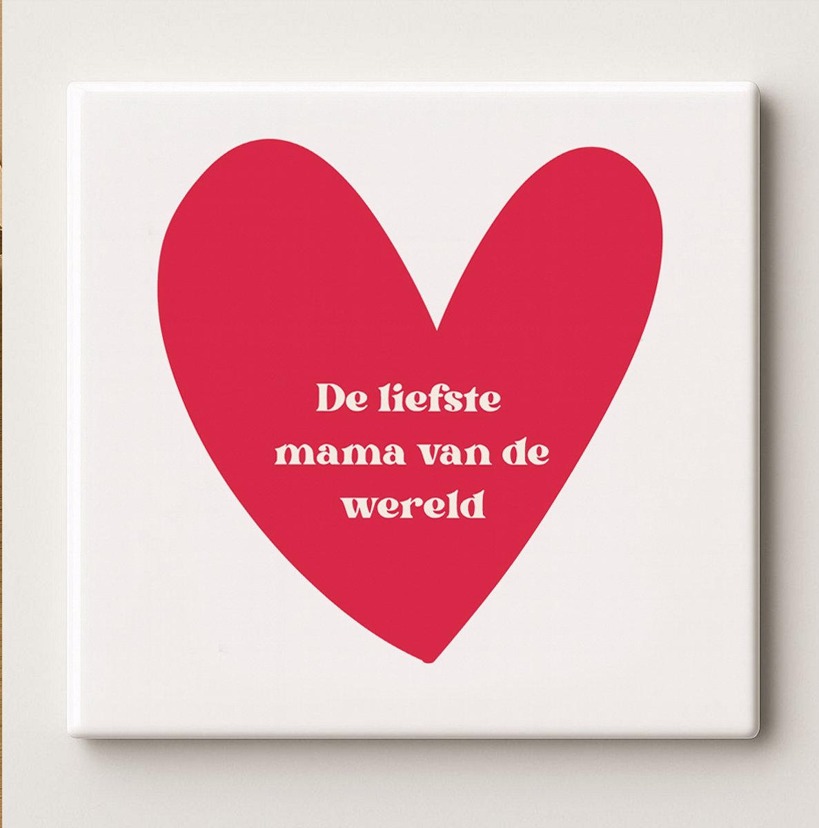 Keramische Hart Tegel 15x15cm – “De Liefste Mama van de Wereld” – Rood Hart Ontwerp Moeder