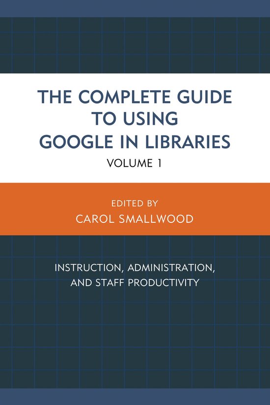 The Complete Guide to Using Google in Libraries - cover