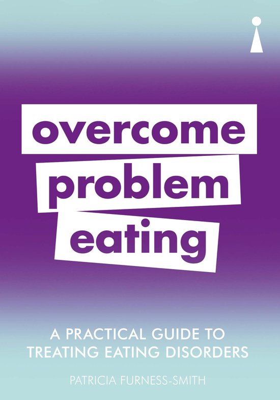 Boekomslag met paars verloop, titel 'overcome problem eating' en ondertitel 'A practical guide to treating eating disorders'.