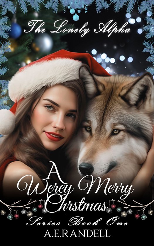 A Werey Merry Christmas Series 1 - The Lonely Alpha