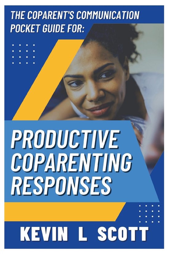 The CoParent's Communication Pocket Guide for Productive CoP ... - cover