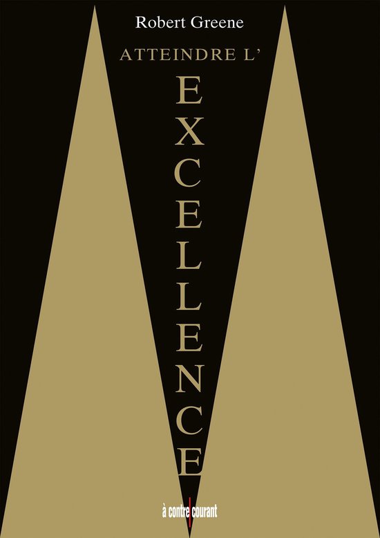 Livre 'Atteindre l'Excellence' de Robert Greene, couverture noire avec des accents dorés.