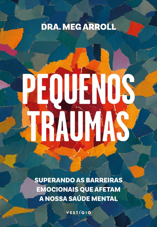 Pequenos traumas: Superando as barreiras emocionais que afet ... - cover