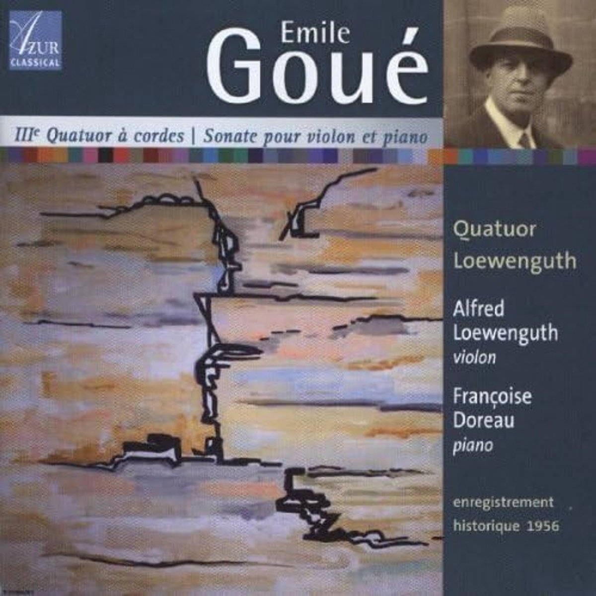 1-CD Emile Goue - IIIe Quatuor a Cordes / Sonate pour violon et piano - Quatuor Loewenguth