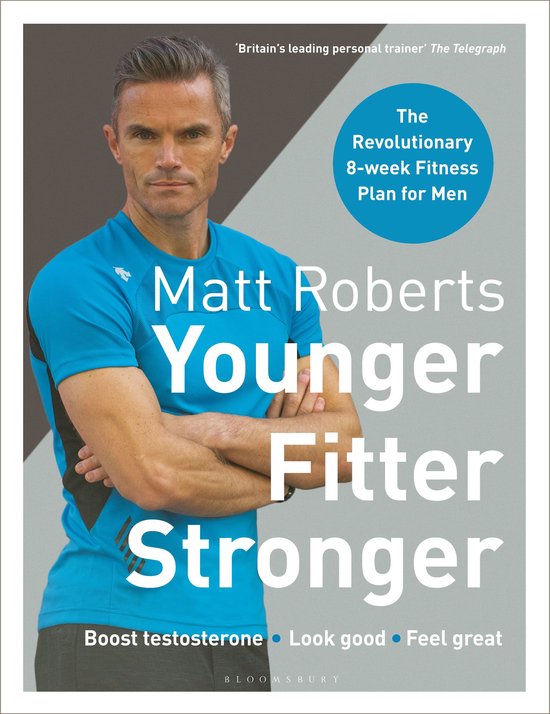Matt Roberts' Younger, Fitter, Stronger - cover