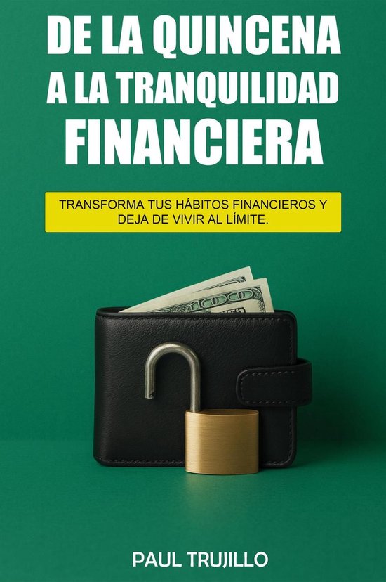De la quincena a la tranquilidad financiera - cover