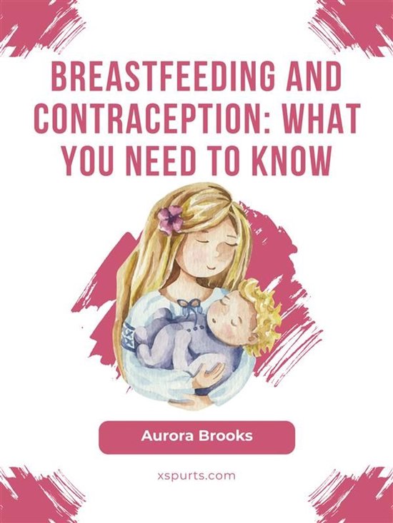 Breastfeeding and contraception: What you need to know - cover
