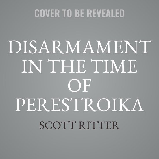 Disarmament in the Time of Perestroika - cover
