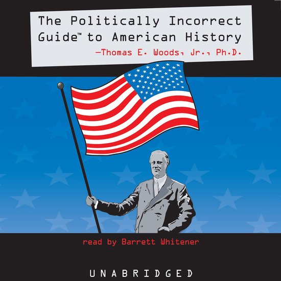 The Politically Incorrect Guide to American History - cover