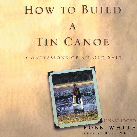 How to Build a Tin Canoe - cover