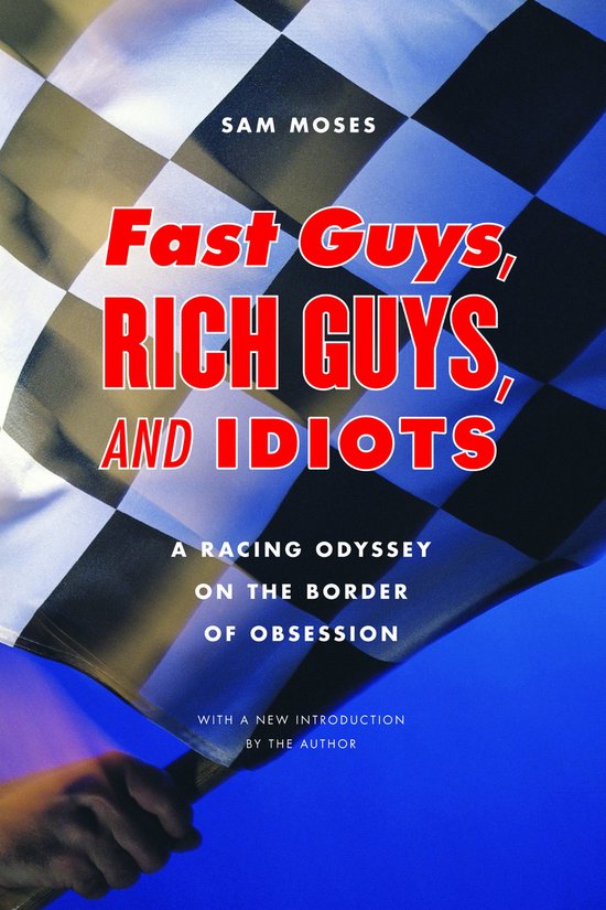 Fast Guys, Rich Guys, and Idiots - cover