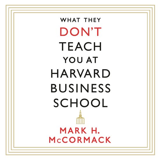What They Don't Teach You At Harvard Business School - cover
