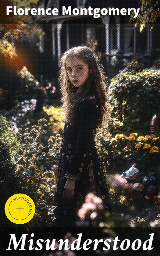 Florence Montgomery, Misunderstood, verrijkte editie. Een jong meisje in een donkere jurk staat in een tuin met bloemen.