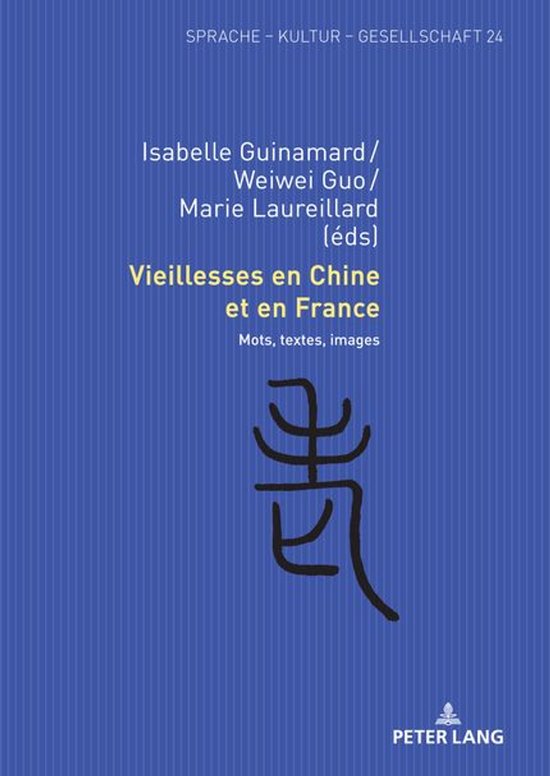 Sprache – Kultur – Gesellschaft 24 - Vieillesses en Chine et en France