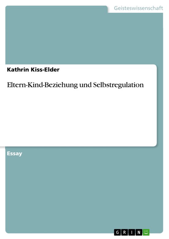 Eltern-Kind-Beziehung und Selbstregulation - cover