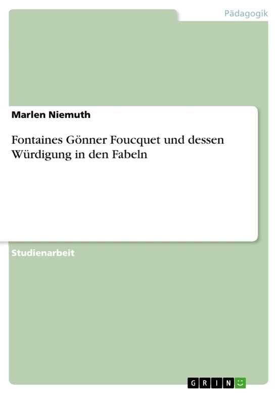 Fontaines Gönner Foucquet und dessen Würdigung in den Fabe ... - cover