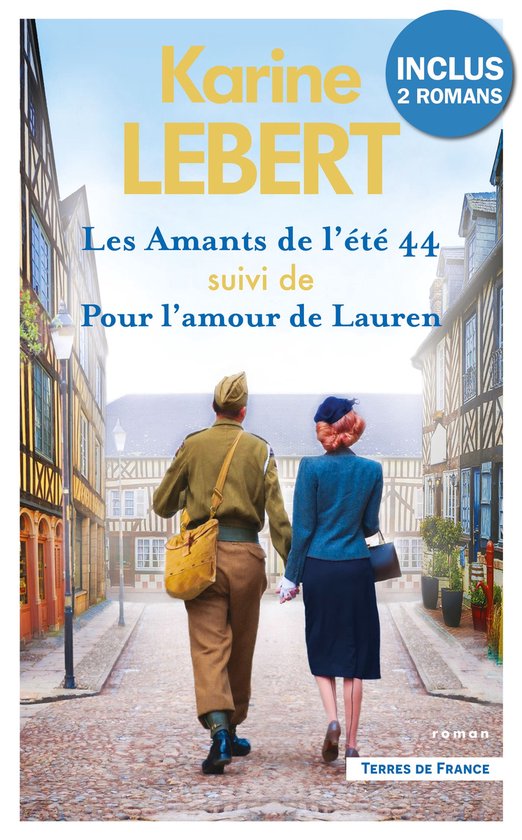 Terres de France - Les Amants de l'été 44 suivi de Pour l'amour de Lauren