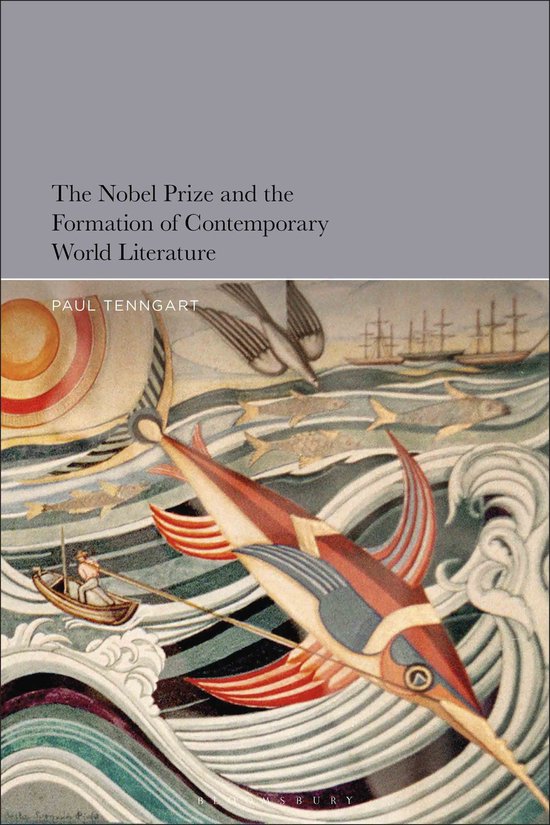The Nobel Prize and the Formation of Contemporary World Lite ... - cover