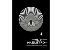 Project Maelstrom: A Recovery from Schizoaffective Disorder
