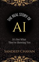 The Real Story of AI