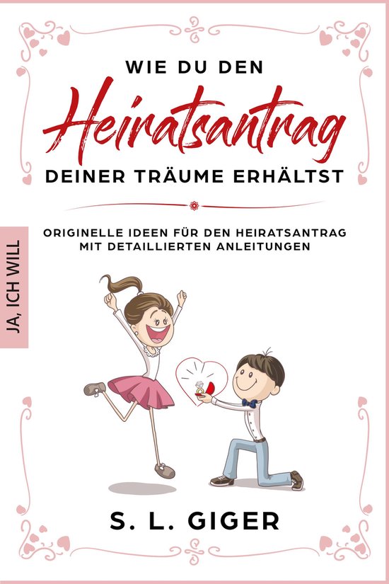 Wie du den Heiratsantrag deiner Träume erhältst - cover
