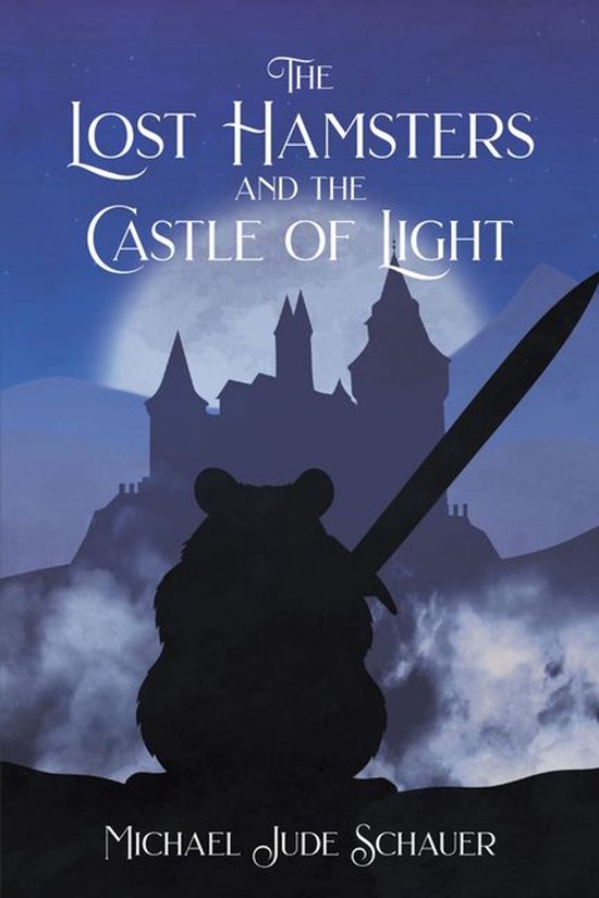 The Lost Hamsters and the Castle of Light - cover