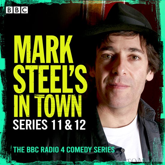 Mark Steel’s In Town6- Mark Steel’s In Town: Series 11 & ... - cover