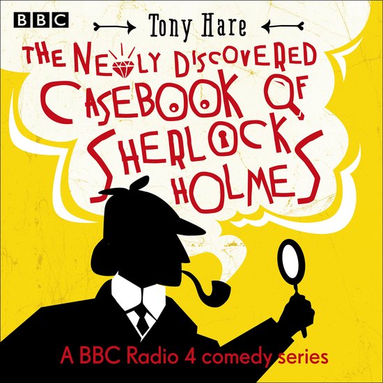 The Newly Discovered Casebook of Sherlock Holmes: A BBC Radi ... - cover