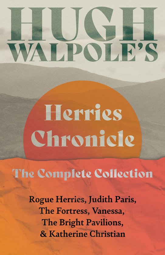 Herries Chronicle - Hugh Walpole’ s Herries Chronicle –  ... - cover