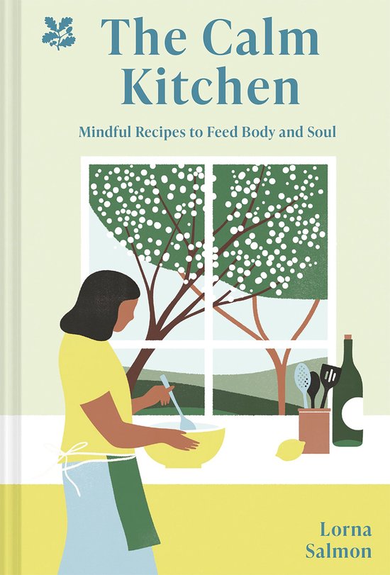 The Calm Kitchen: Mindful Recipes to Feed Body and Soul - cover