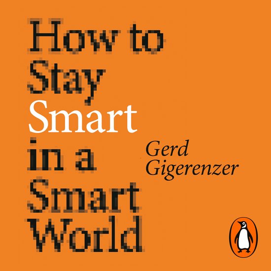 How to Stay Smart in a Smart World - cover