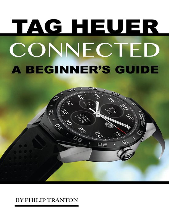 Tag Heuer Connected: A Beginner’s Guide - cover
