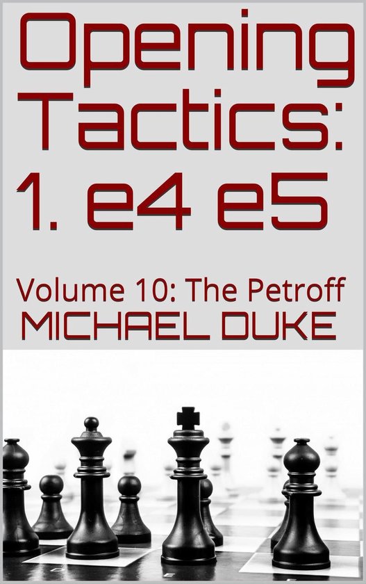 Opening Tactics 10 - Opening Tactics: 1. e4 e5: Volume 10: T ... - cover