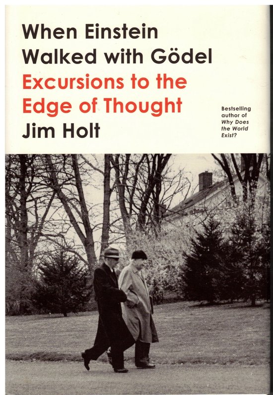 When Einstein Walked with Gdel Excursions to the Edge of Tho ... - cover