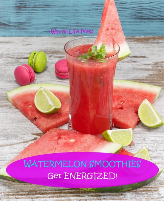 Smoothie Recipes 5 - Watermelon Smoothies - Get Energized - cover