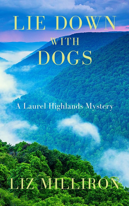 A Laurel Highlands Mystery 5 - Lie Down With Dogs - cover