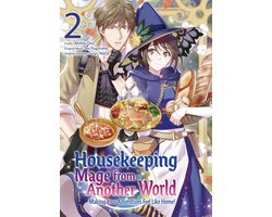 Housekeeping Mage from Another World: Making Your Adventures Feel Like Home! (Manga) 2 - Housekeeping Mage from Another World: Making Your Adventures Feel Like Home! (Manga) Vol 2