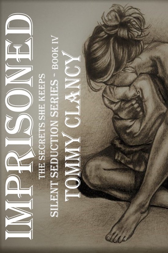 The Silent Seduction Series 4 - IMPRISONED